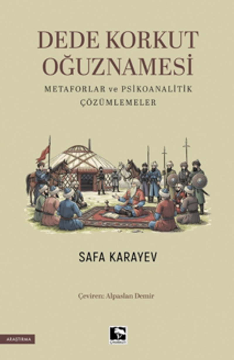 Dede Korkut Oğuznamesi Metaforlar ve Psikoanalitik Çözümlemeler kitap kapağı