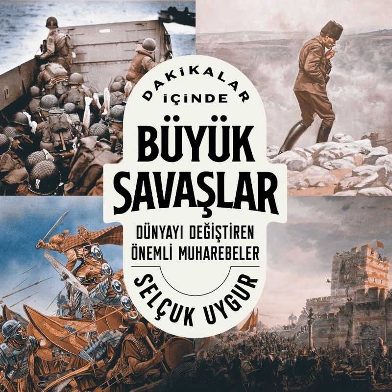 Dakikalar İçinde Büyük Savaşlar Dünyayı Değiştiren Önemli Muharebeler kitap kapağı