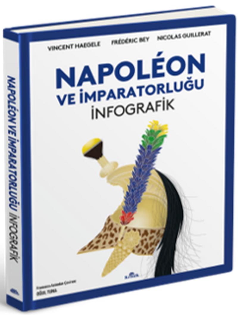 Napoleon ve İmparatorluğu: İnfografik (Ciltli) kitap kapağı