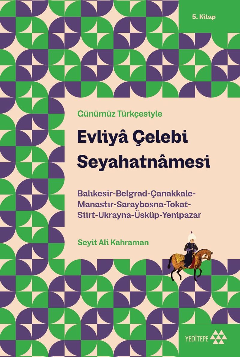 Evliya Çelebi Seyahatnamesi 5. Kitap Balıkesir-Belgrad-Çanakkale-Manastır-Saraybosna-Tokat-Siirt-Ukranya-Üsküp-Yenipazar kitap kapağı
