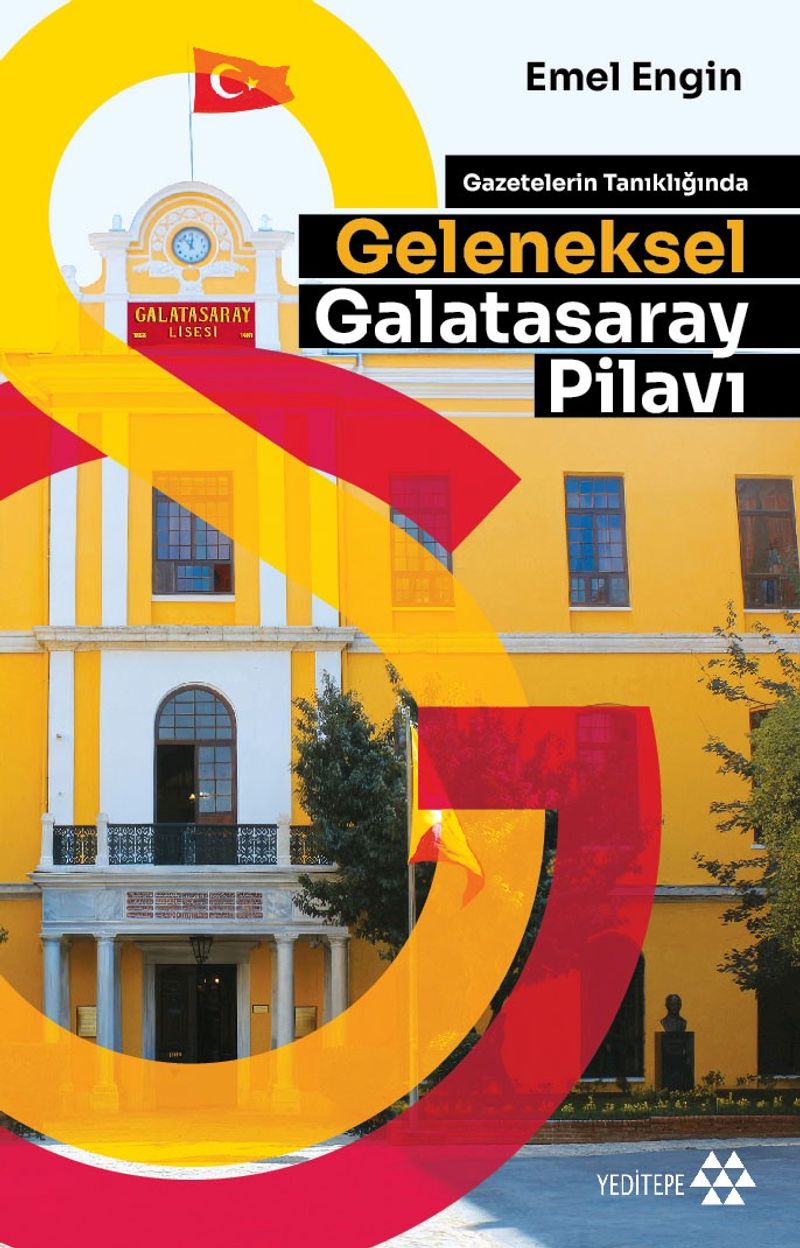 Gazetelerin Tanıklığında Geleneksel Galatasaray Pilavı kitap kapağı