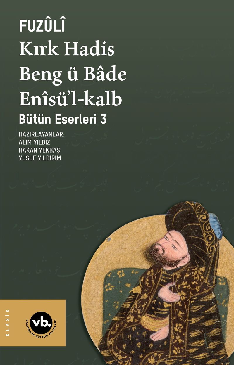Kırk Hadis Beng ü Bade Enîsü'l-Kalb / Bütün Eserleri 3 kitap kapağı