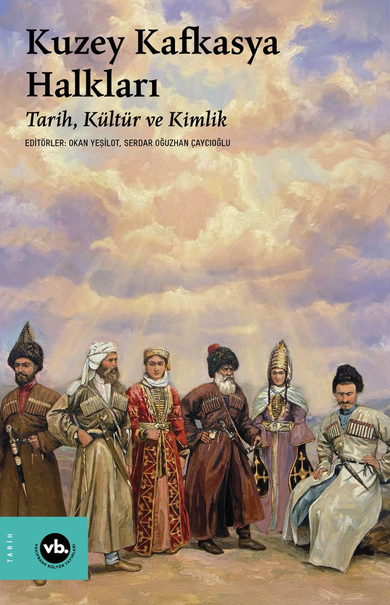 Kuzey Kafkasya Halkları Tarih, Kültür ve Kimlik kitap kapağı