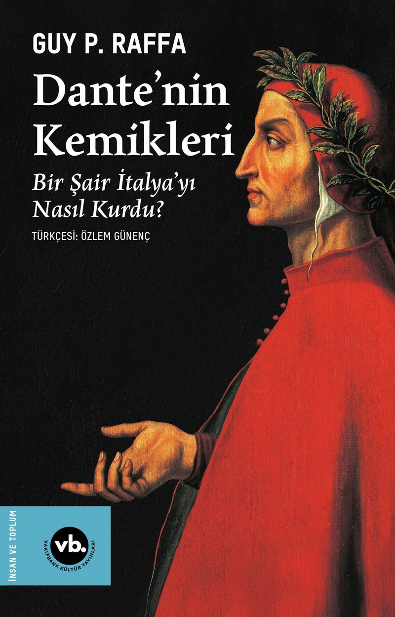Dante'nin Kemikleri Bir Sair Italya'yı Nasıl Kurdu? kitap kapağı