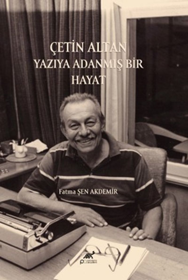 Çetin Altan: Yazıya Adanmış Bir Hayat kitap kapağı