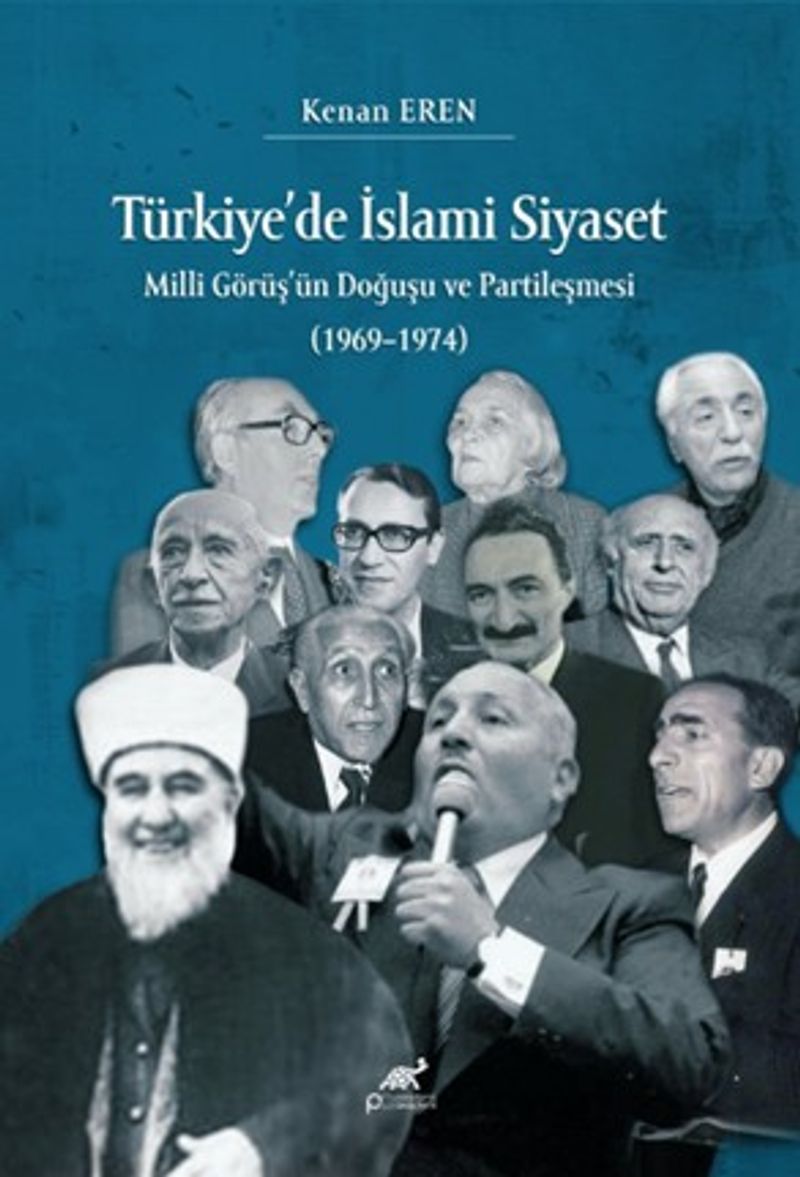 Türkiye'de İslami Siyaset Milli Görüş'ün Doğuşu ve Partileşmesi (1969-1974) kitap kapağı