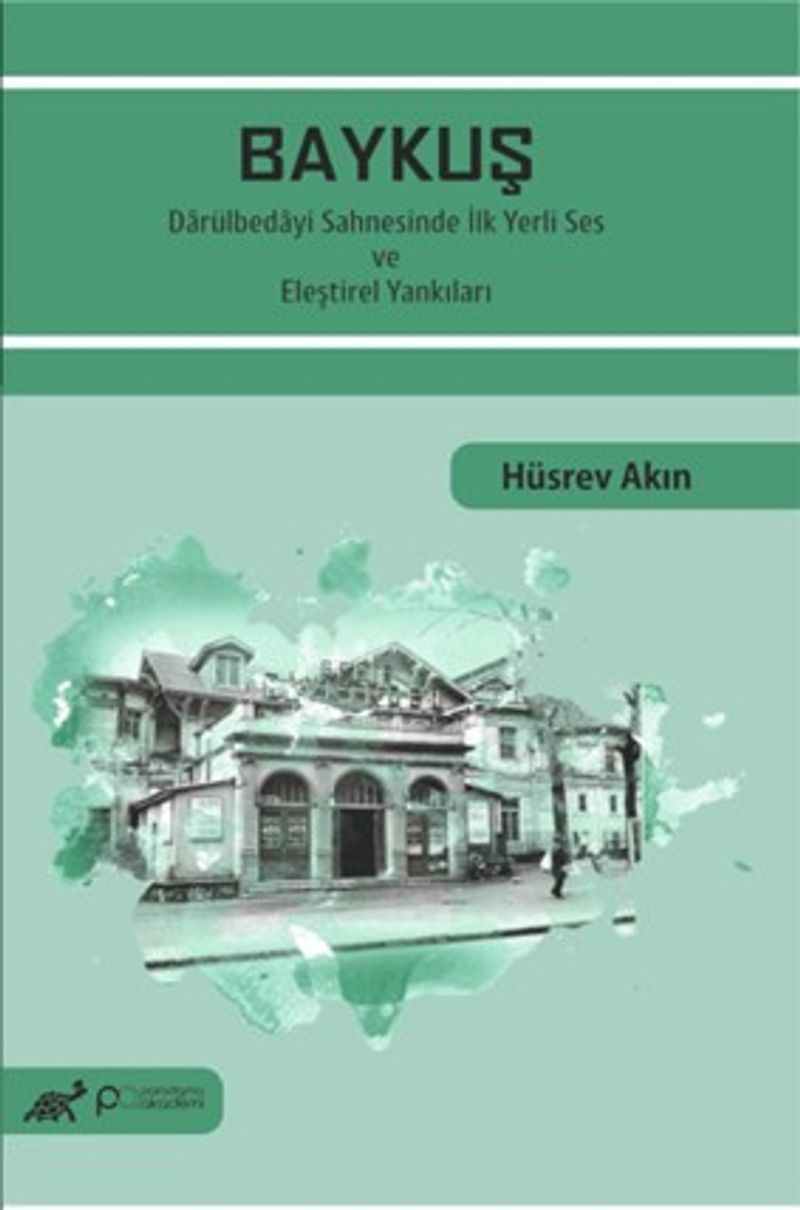 Baykuş Darülbedayi Sahnesinde İlk Yerli Ses ve Eleştirel Yankıları kitap kapağı