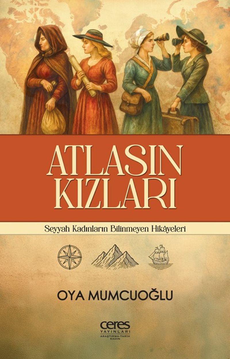 Atlasın Kızları Seyyah Kadınların Bilinmeyen Hikayeleri kitap kapağı
