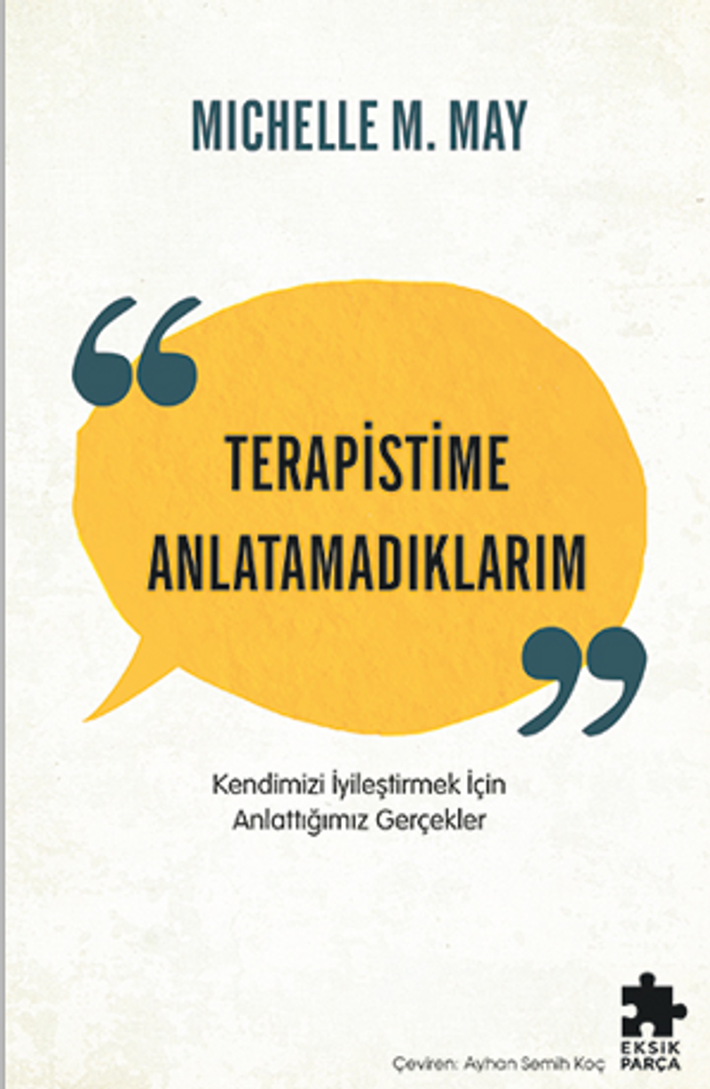 Terapistime Anlatamadıklarım Kendimizi İyileştirmek İçin Anlattığımız Gerçekler kitap kapağı