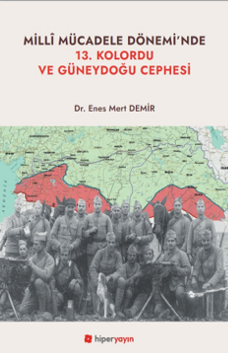Milli Mücadele Dönemi'nde 13. Kolordu ve Güneydoğu Cephesi kitap kapağı