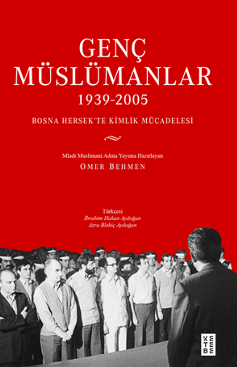 Genç Müslümanlar (1939-2005) / Bosna Hersek'te Kimlik Mücadelesi kitap kapağı