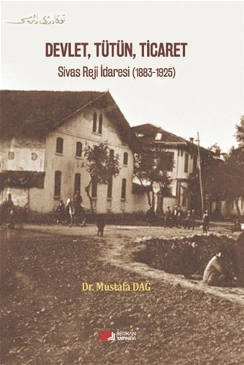 Devlet, Tütün, Ticaret Sivas Reji İdaresi (1883-1925) kitap kapağı