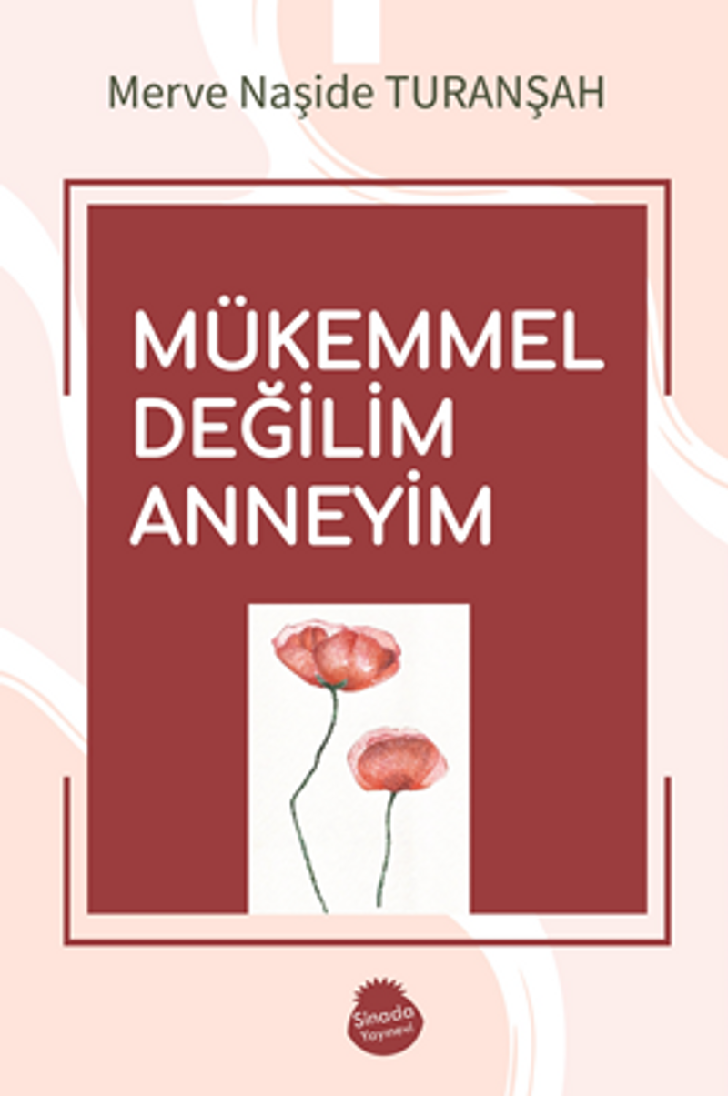 Mükemmel Değilim Anneyim kitap kapağı