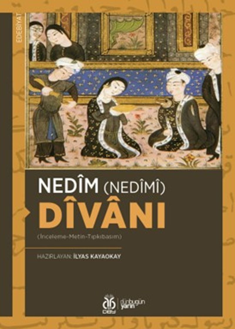 Nedîm (Nedîmî) Dîvanı (İnceleme-Metin-Tıpkıbasım) kitap kapağı