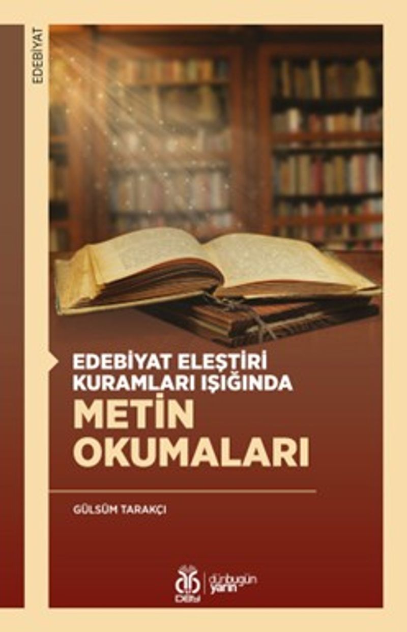 Edebiyat Eleştiri Kuramları Işığında Metin Okumaları kitap kapağı