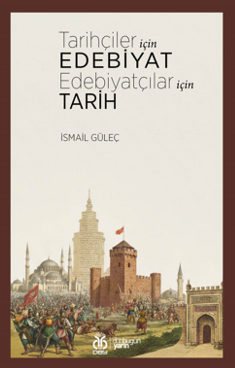 Tarihçiler İçin Edebiyat Edebiyatçılar İçin Tarih kitap kapağı