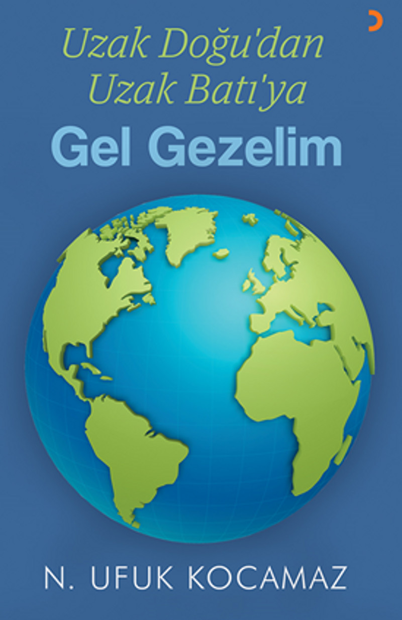 Uzak Doğu'dan Uzak Batı'ya Gel Gezelim kitap kapağı