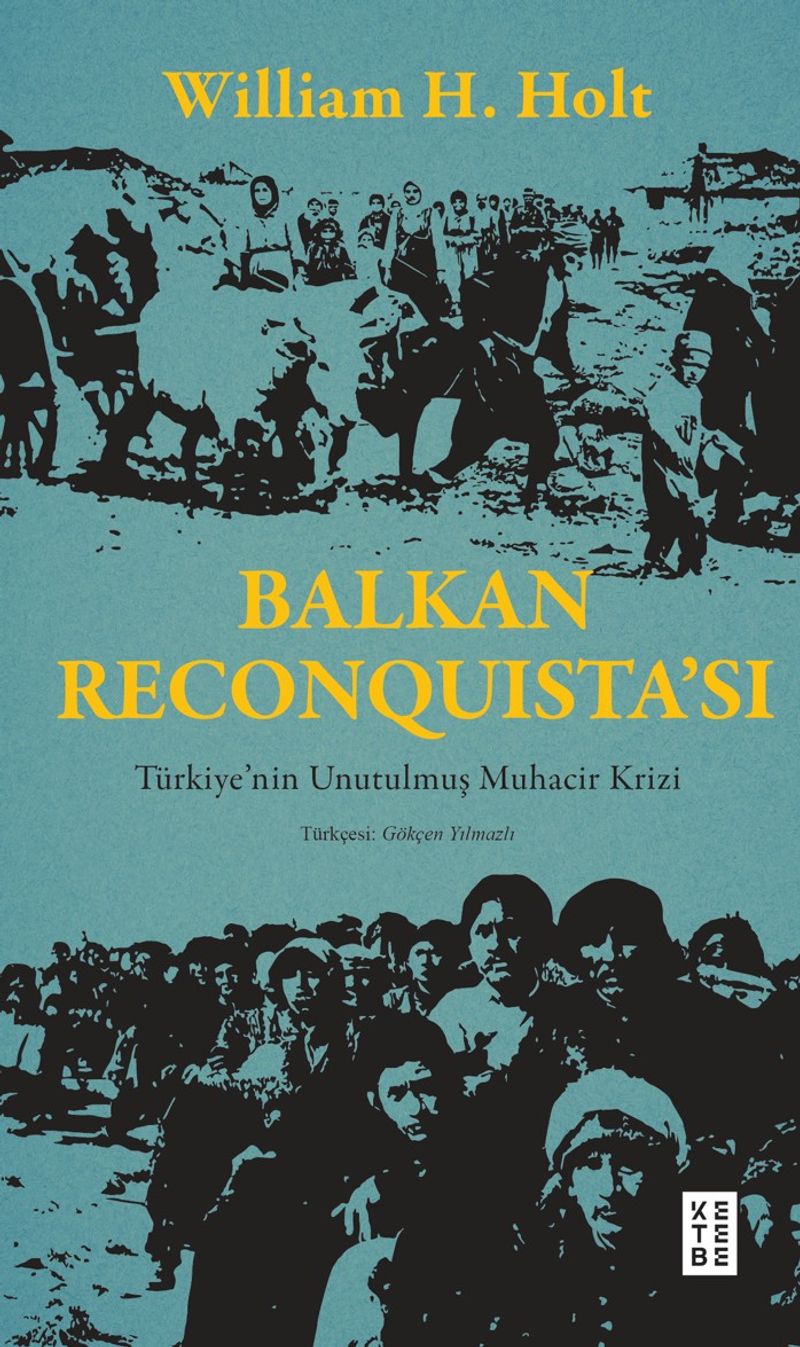 Balkan Reconquista'sı Türkiye'nin Unutulmuş Muhacir Krizi kitap kapağı