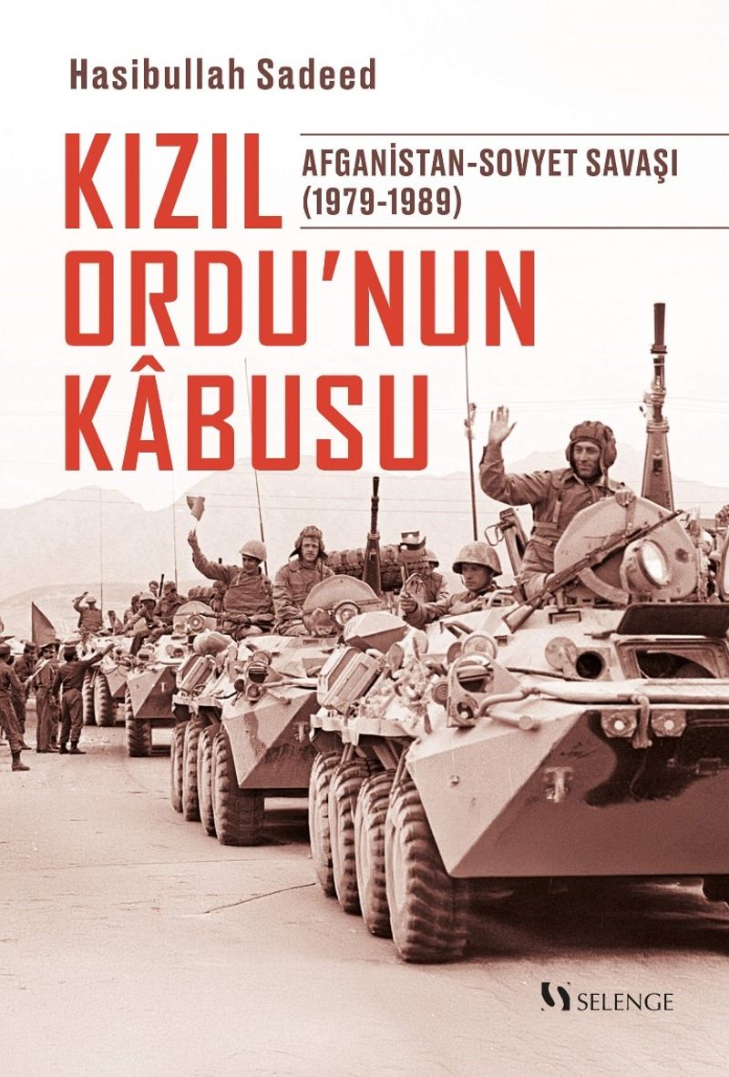 Kızıl Ordu’nun Kabusu Afganistan-Sovyet Savaşı (1979-1989) kitap kapağı