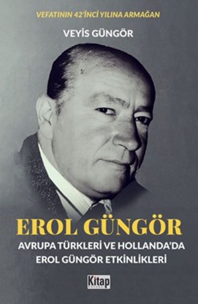 Erol Güngör (Avrupa Türkleri ve Hollanda'da Erol Güngör Etkinlikleri) kitap kapağı