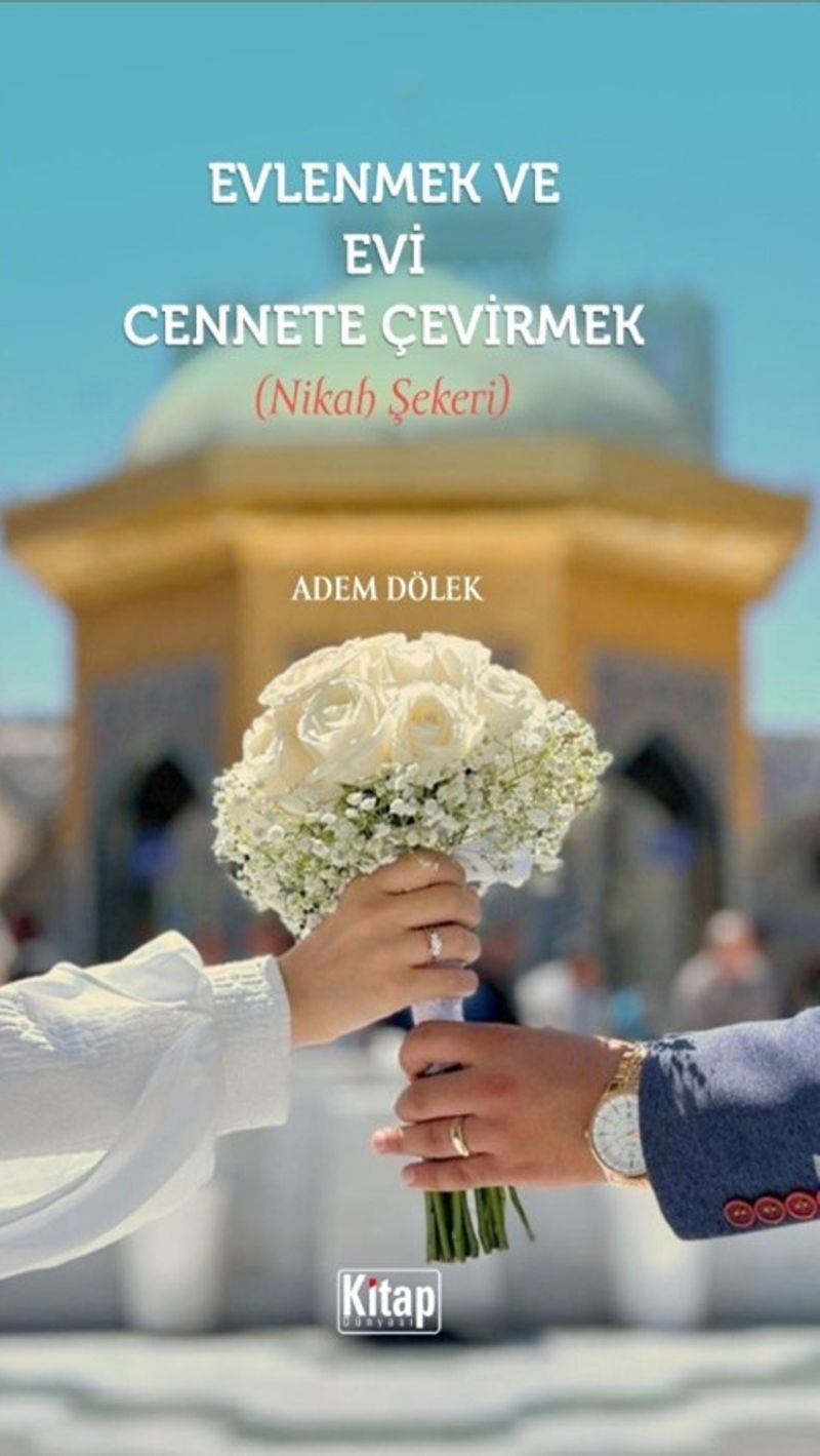 Evlenmek Evi Cennete Çevirmek (Nikah Şekeri) kitap kapağı