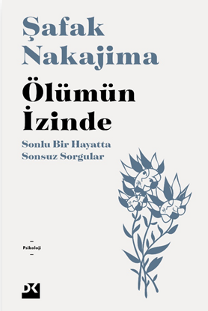 Ölümün İzinde Sonlu Bir Hayatta Sonsuz Sorgular kitap kapağı