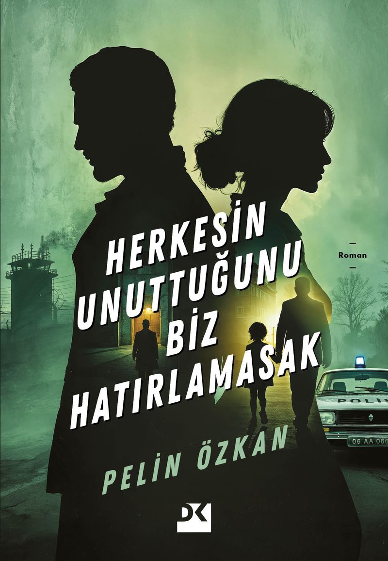 Herkesin Unuttuğunu Biz Hatırlamasak kitap kapağı