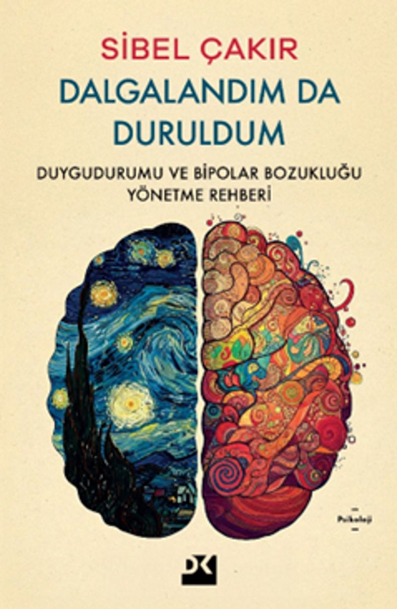 Dalgalandım Da Duruldum Duygudurumu ve Bipolar Bozukluğu Yönetme Rehberi kitap kapağı