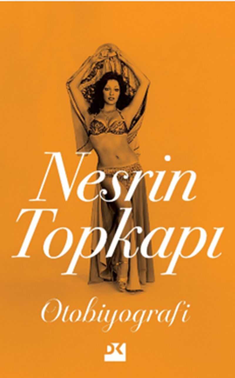 Nesrin Topkapı : Otobiyografi kitap kapağı