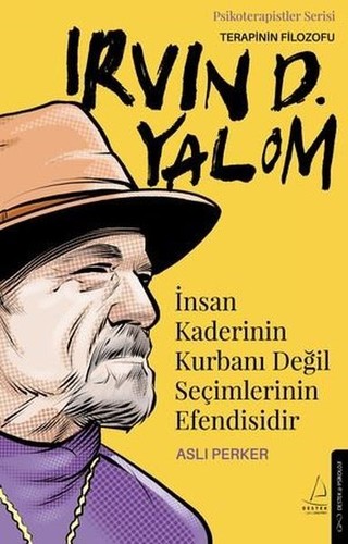 İnsan Kaderinin Kurbanı Değil Seçimlerinin Efendisidir - Irvin D. Yalom kitap kapağı