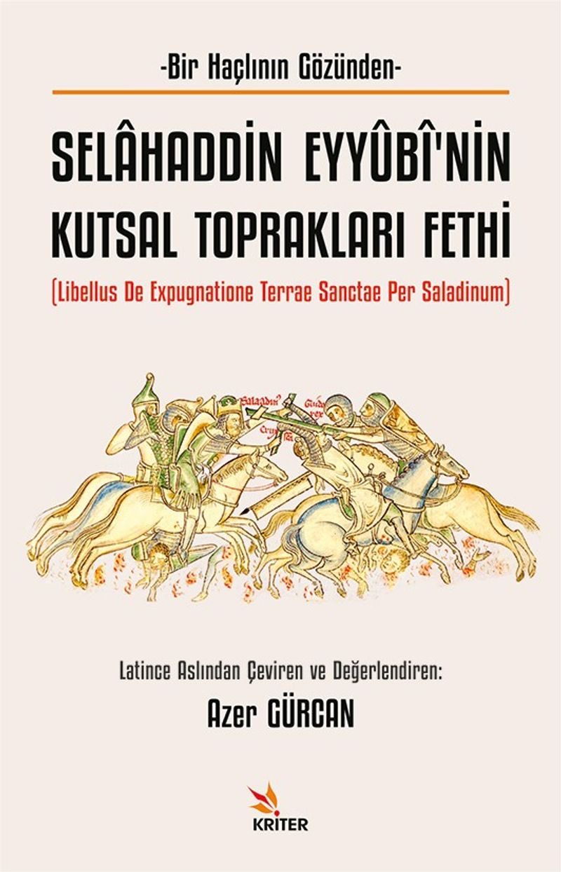 Selahaddin Eyyûbî'nin Kutsal Toprakları Fethi Libellus de Expugnatione Terrae Sanctae Per Saladinum kitap kapağı