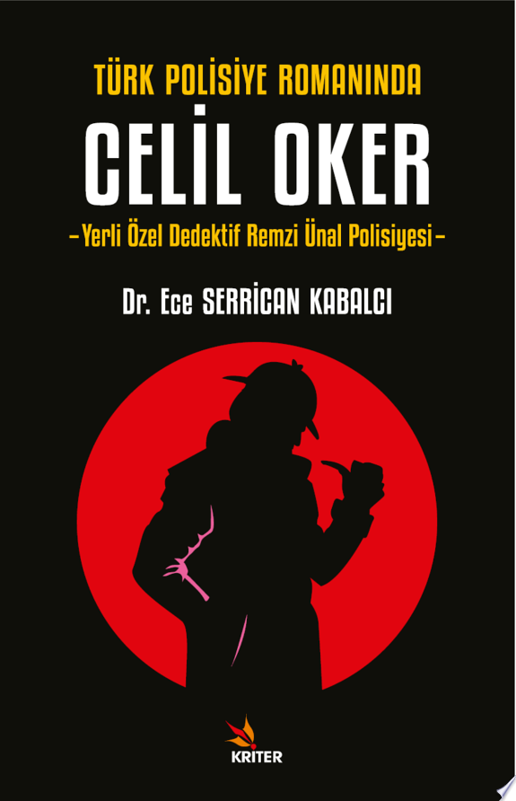 TÜRK POLİSİYE ROMANINDA CELİL OKER – Yerli Özel Dedektif Remzi Ünal Polisiyesi – kitap kapağı