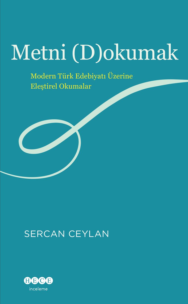Metni (D)okumak Modern Türk Edebiyatı Üzerine Eleştirel Okumalar kitap kapağı