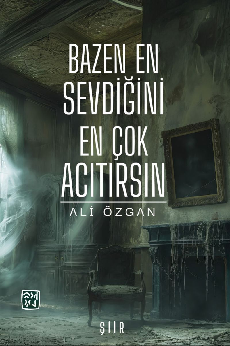 Bazen En Sevdiğini En Çok Acıtırsın kitap kapağı