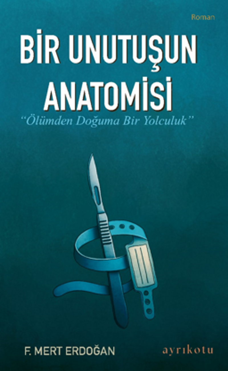 Bir Unutuşun Anatomisi kitap kapağı