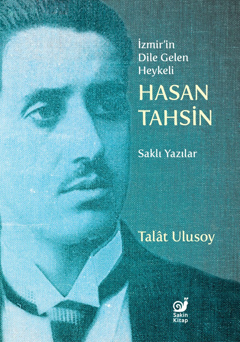 İzmir'in Dile Gelen Heykeli Hasan Tahsin Saklı Yazılar kitap kapağı