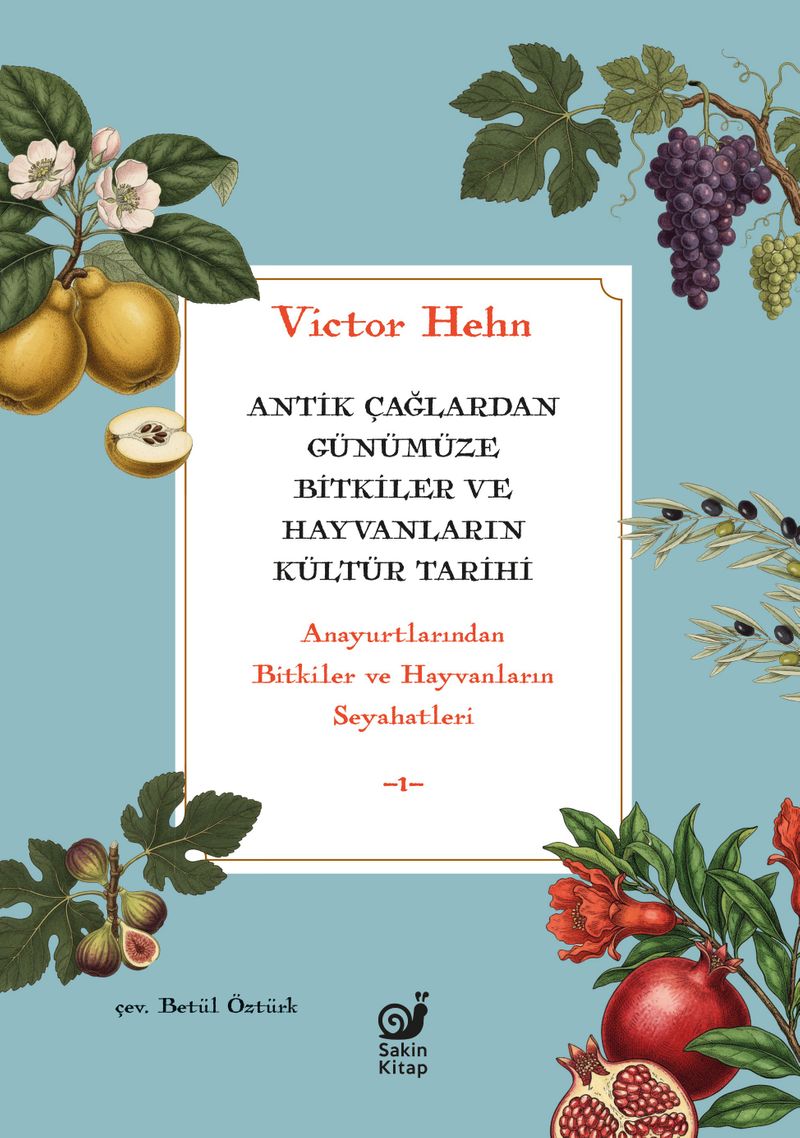 Antik Çağlardan Günümüze Bitkiler ve Hayvanların Kültür Tarihi kitap kapağı