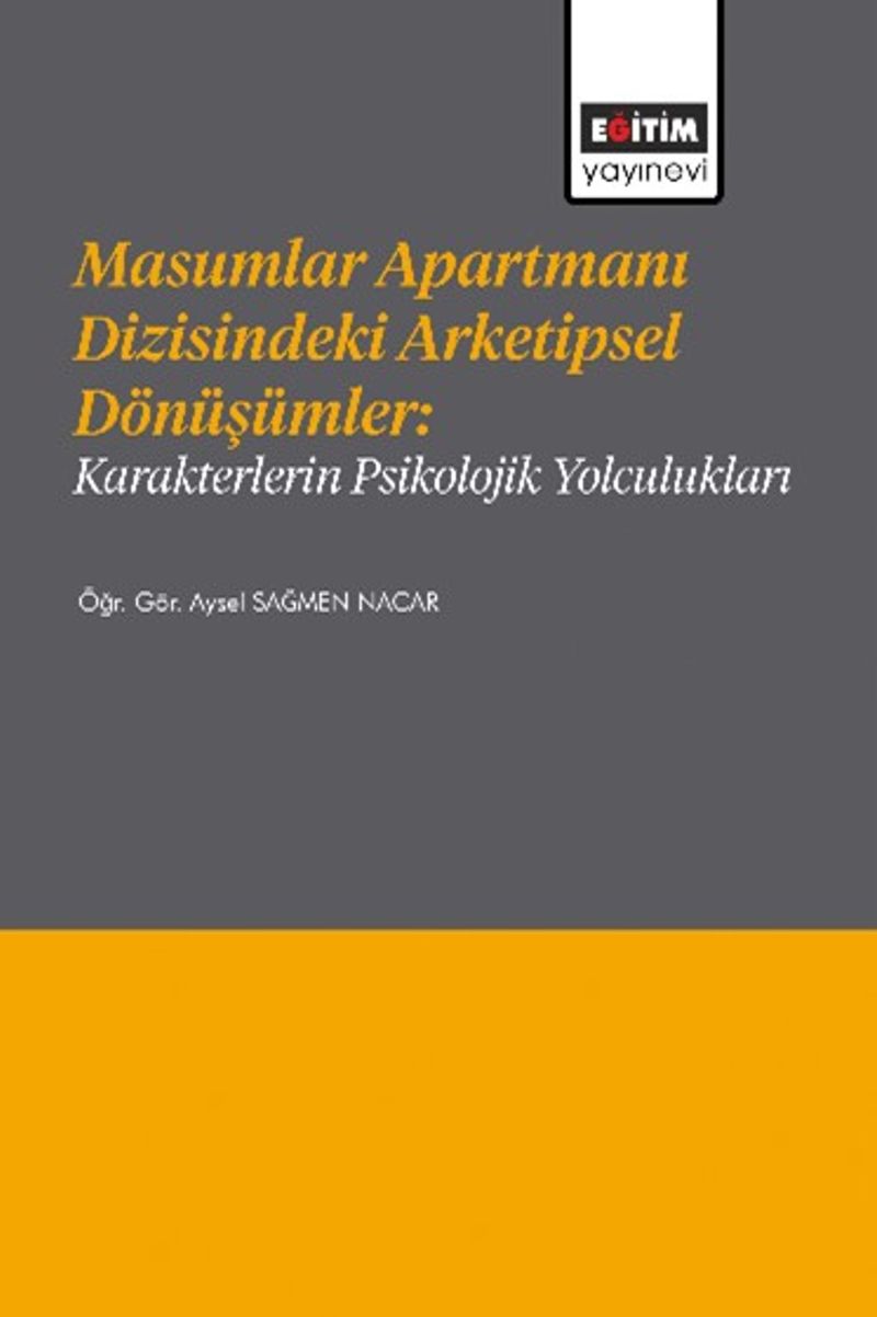 Masumlar Apartmanı Dizisindeki Arketipsel Dönüşümler: Karakterlerin Psikolojik Yolculukları kitap kapağı