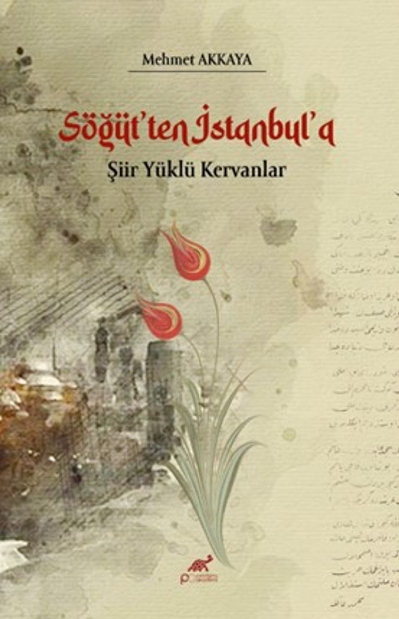 Söğüt'ten İstanbul'a Şiir Yüklü Kervanlar kitap kapağı