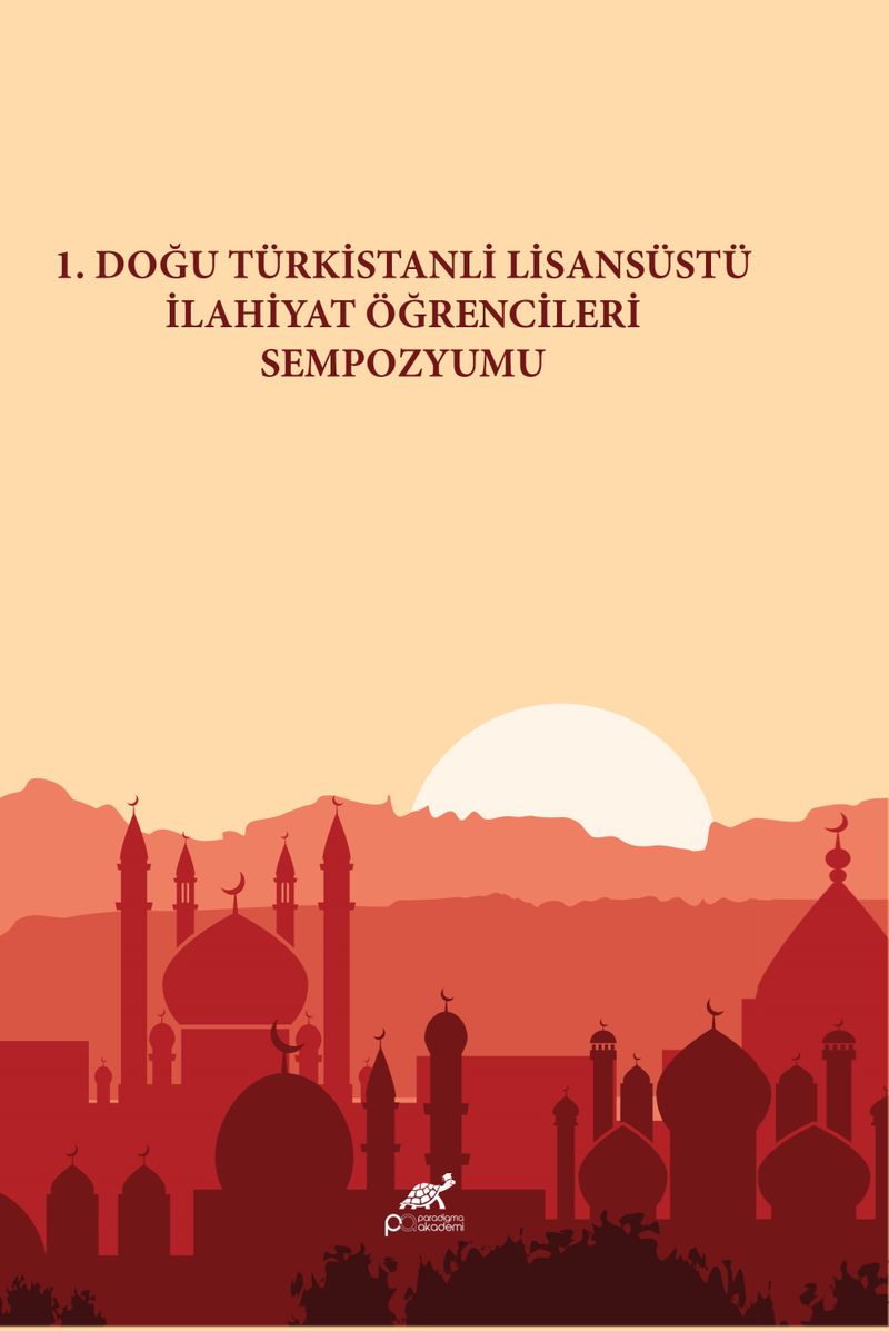 1. Doğu Türkistanlı Lisansüstü İlahiyat Öğrencileri Sempozyumu kitap kapağı