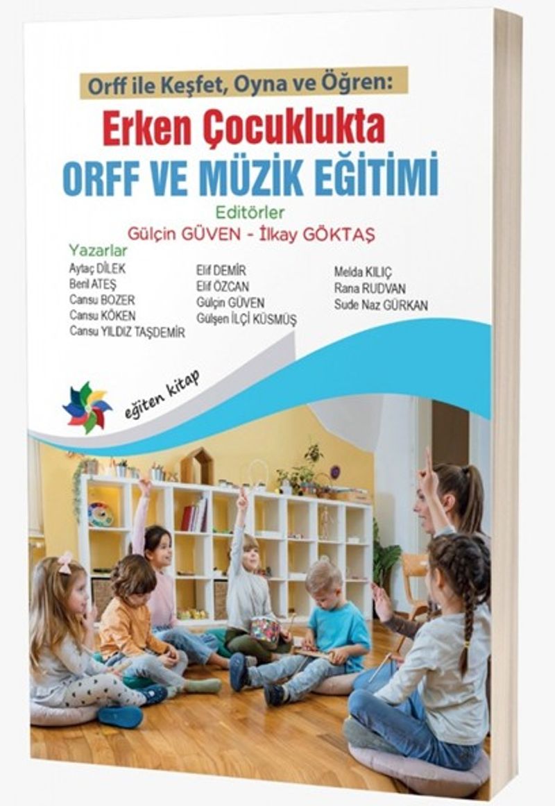 Erken Çocuklukta Orff ve Müzik Eğitimi Orff İle Keşfet, Oyna ve Öğren kitap kapağı