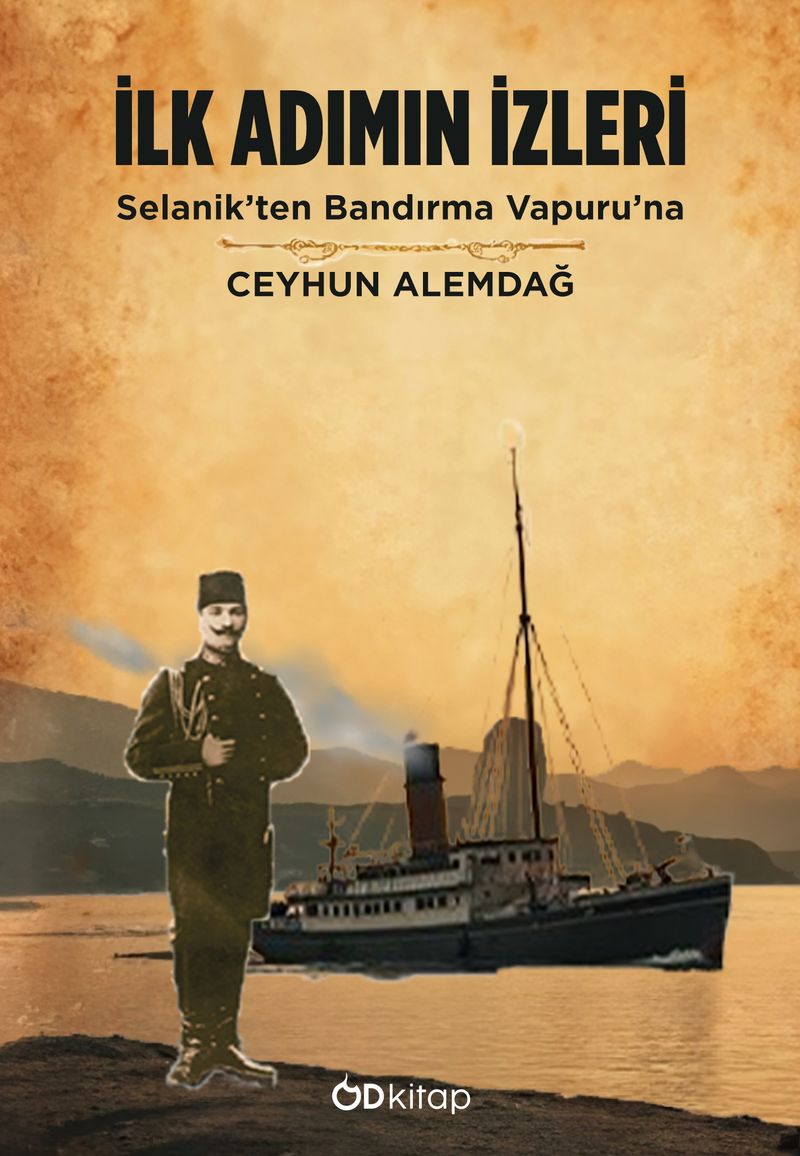 İlk Adımın İzleri Selanik'ten Bandırma Vapuruna kitap kapağı
