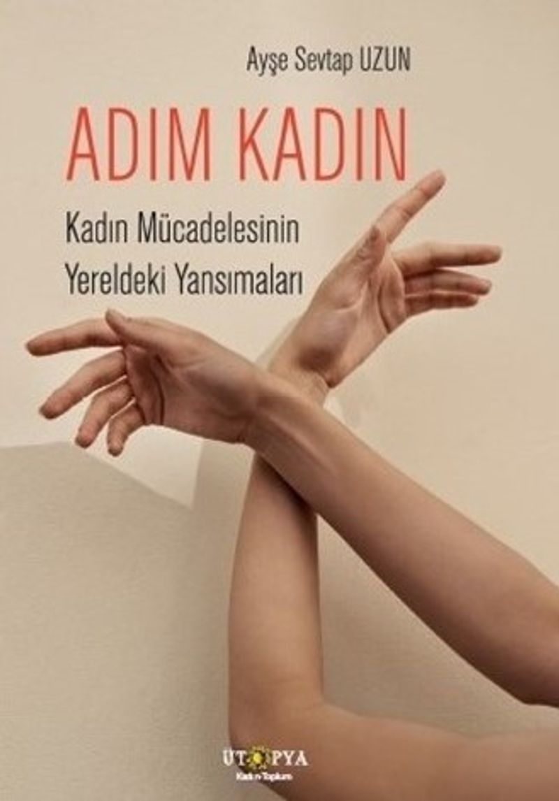 Adım Kadın Kadın Mücadelesinin Yereldeki Yansımaları kitap kapağı