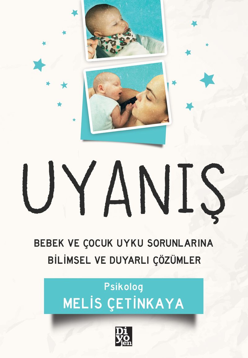 Uyanış Bebek ve Çocuk Uyku Sorunlarına Bilimsel ve Duyarlı Çözümler kitap kapağı