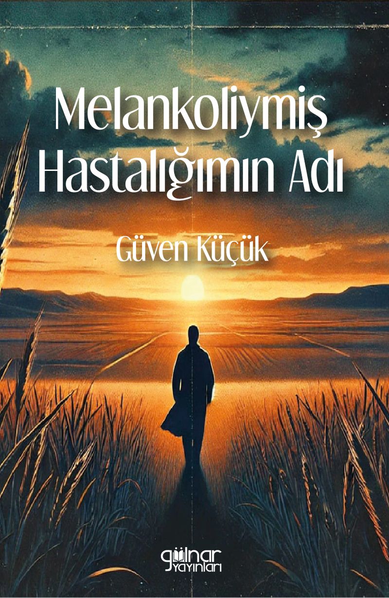 Melankoliymiş Hastalığımın Adı kitap kapağı