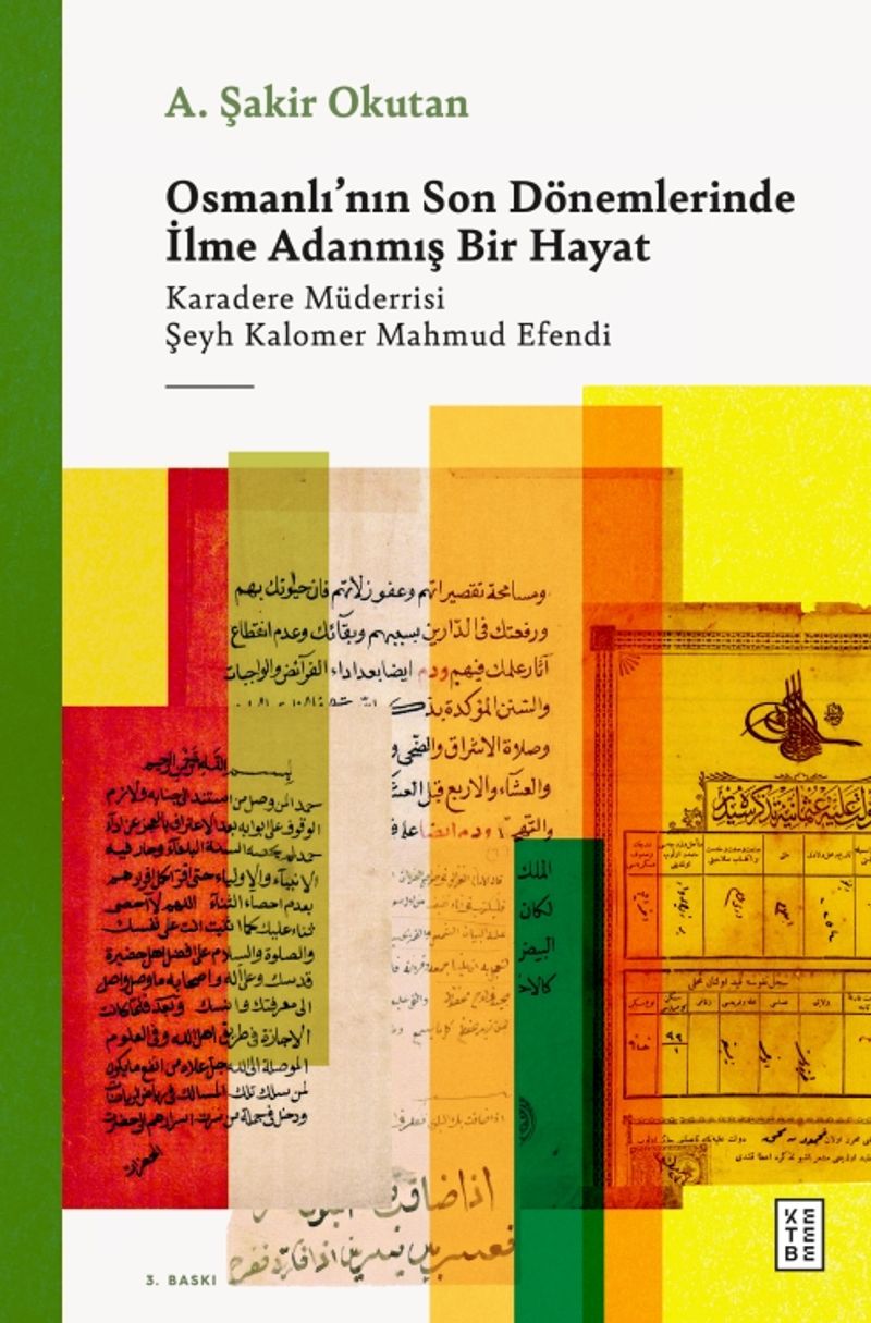 Osmanlı'nın Son Dönemlerinde İlme Adanmış Bir Hayat Karadere Müderrisi Şeyh Kalomer Mahmud Efendi kitap kapağı