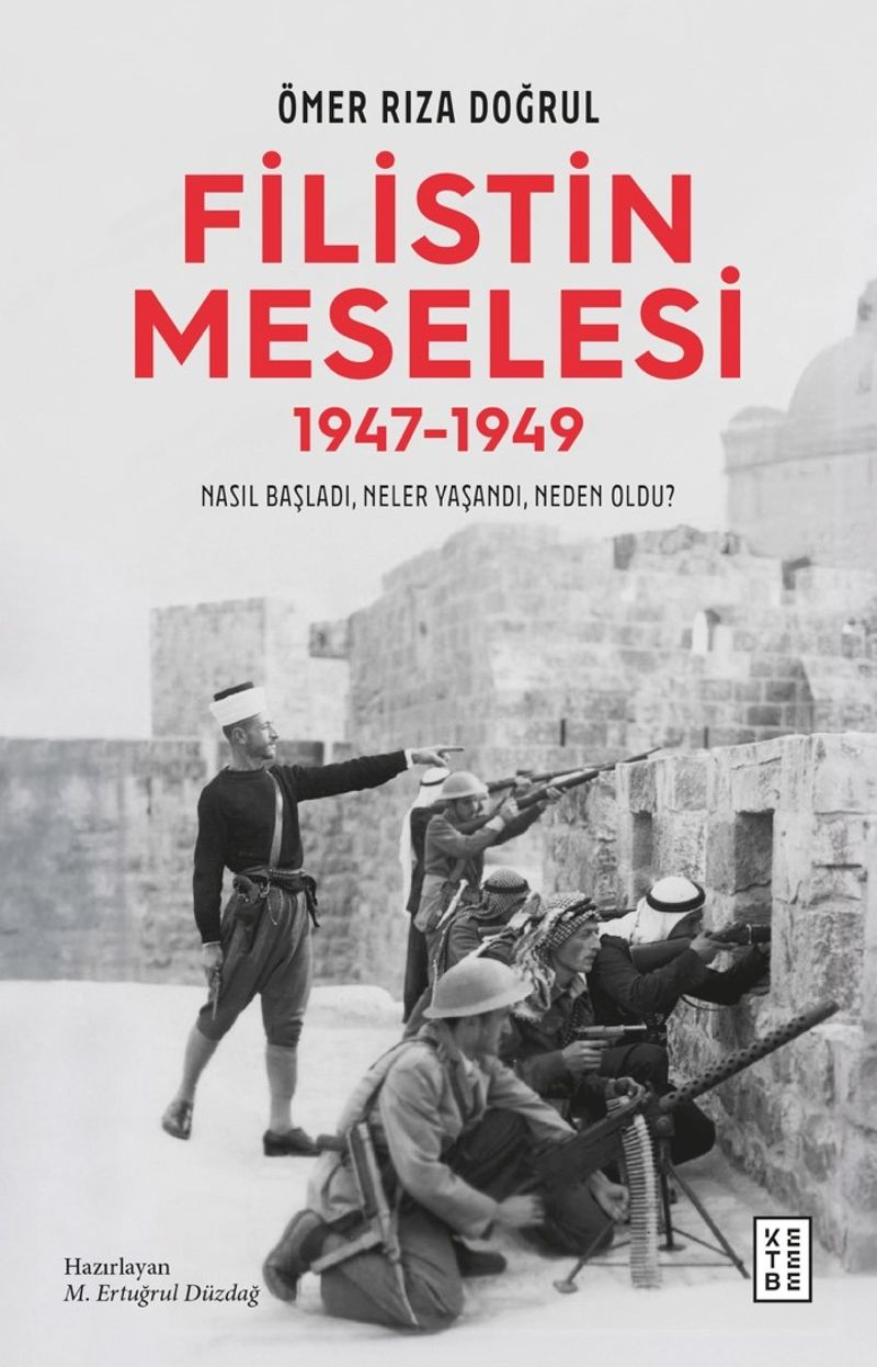 Filistin Meselesi (1947-1949) Nasıl Başladı, Neler Yaşandı, Neden Oldu? kitap kapağı