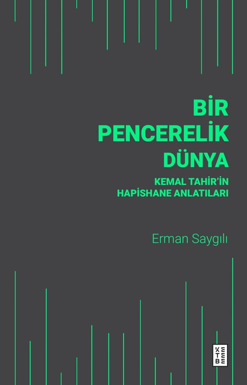Bir Pencerelik Dünya Kemal Tahir'in Hapishane Anlatıları kitap kapağı