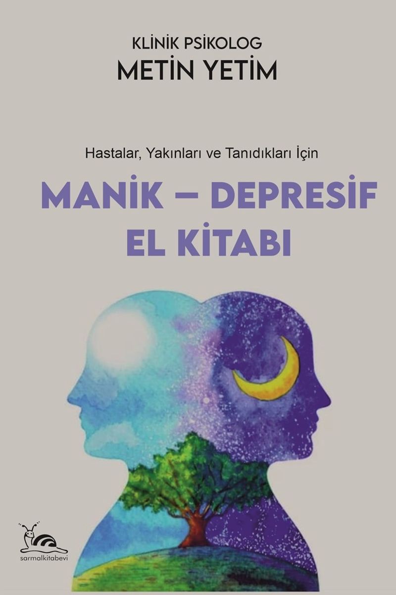 Manik-Depresif El Kitabı Hastalar, Yakınları ve Tanıdıkları İçin kitap kapağı