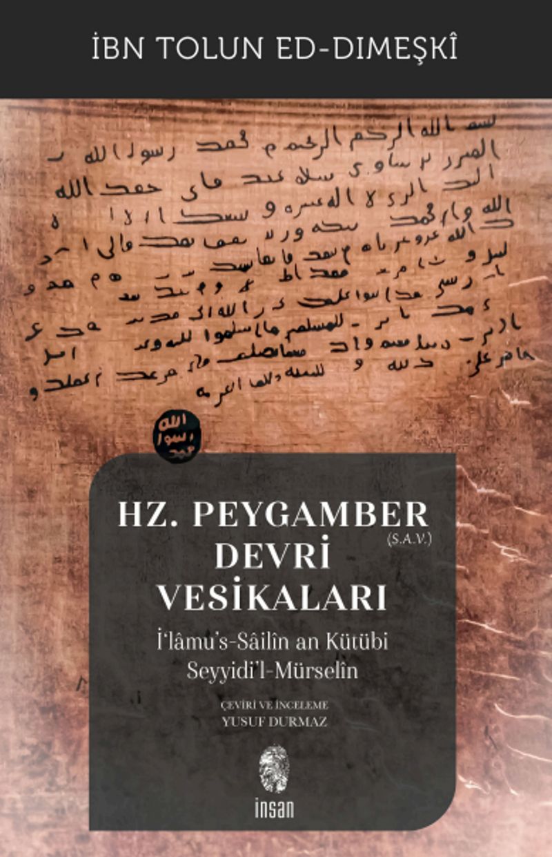 Hz. Peygamber (s.a.v.) Devri Vesikaları İ‘lamu's-Sailîn an Kütübi Seyyidi'l-Mürselîn kitap kapağı